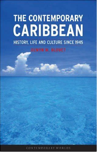 the contemporary caribbean life history and culture since 1945 reaktion books contemporary worlds PDF