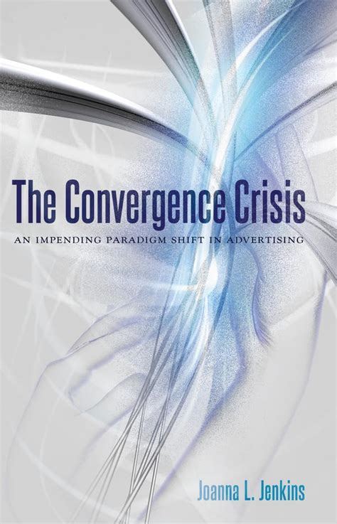 the convergence crisis an impending paradigm shift in advertising PDF