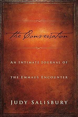 the conversation an intimate journal of the emmaus encounter Kindle Editon