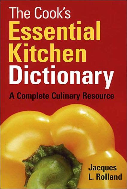 the cooks essential kitchen dictionary a complete culinary resource Doc