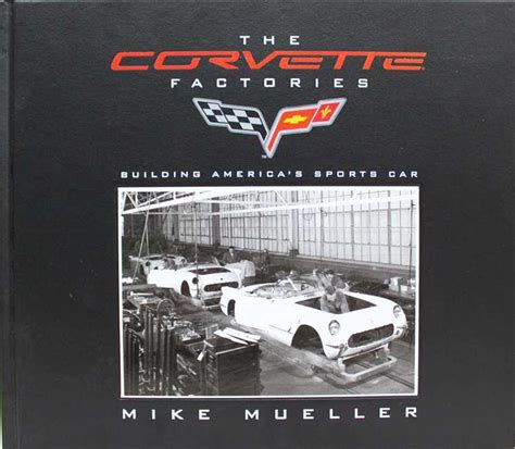 the corvette factories building americas sports car Reader