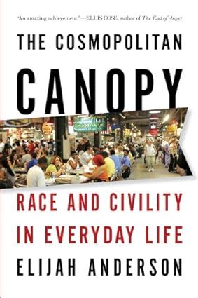 the cosmopolitan canopy race and civility in everyday life Ebook Reader