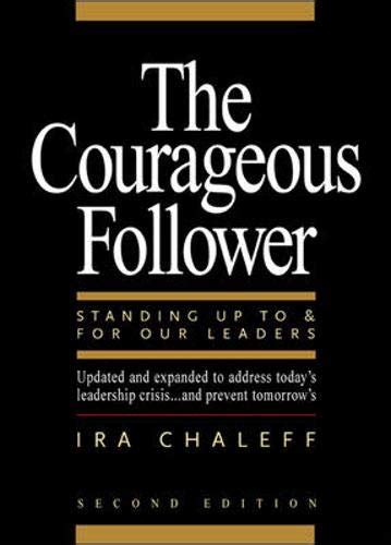 the courageous follower standing up to and for our leaders Kindle Editon