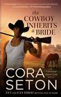 the cowboy inherits a bride cowboys of chance creek Reader