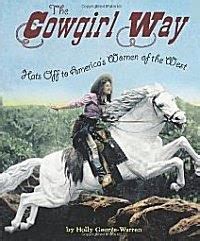the cowgirl way hats off to americas women of the west Kindle Editon