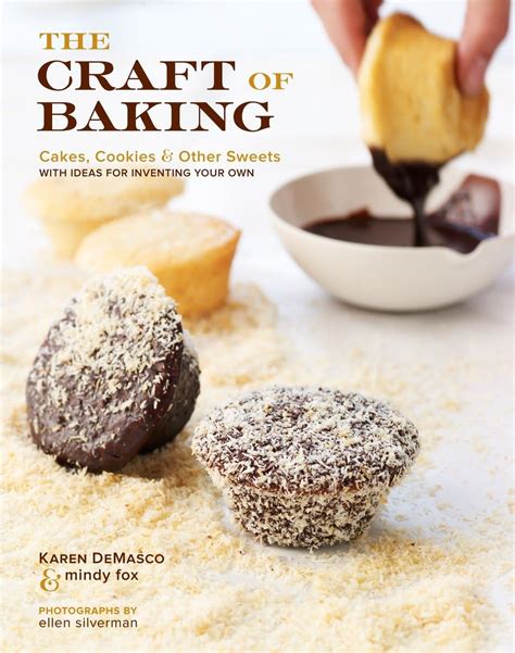 the craft of baking cakes cookies and other sweets with ideas for inventing your own Doc