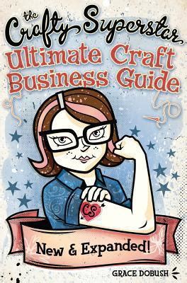 the crafty superstar ultimate craft business guide Epub