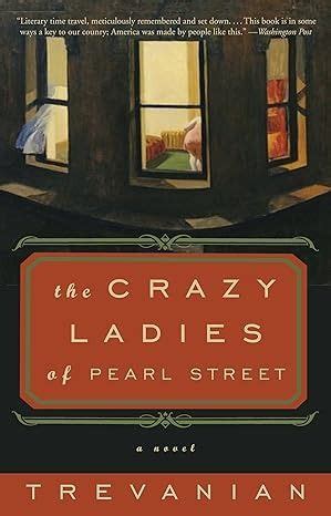 the crazyladies of pearl street a novel Reader