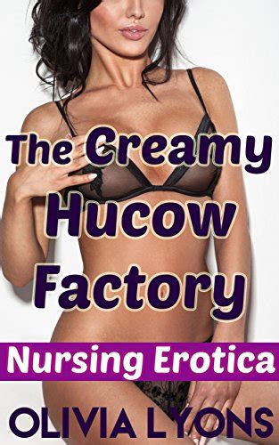 the creamy hucow factory nursing erotica Kindle Editon