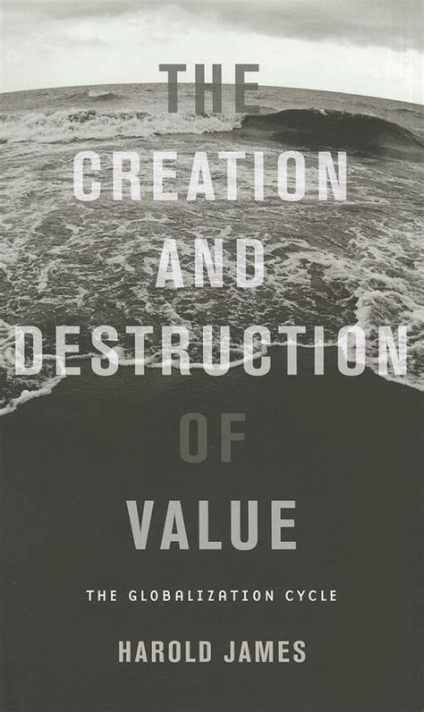 the creation and destruction of value the globalization cycle Doc