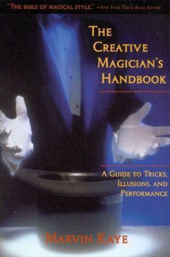 the creative magicians handbook a guide to tricks illusions and performance Kindle Editon