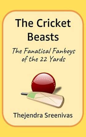 the cricket beasts the fanatical fanboys of the 22 yards Epub