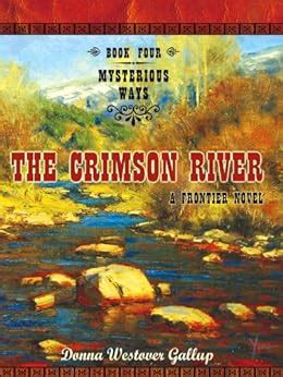 the crimson river a frontier novel mysterious ways 4 Epub