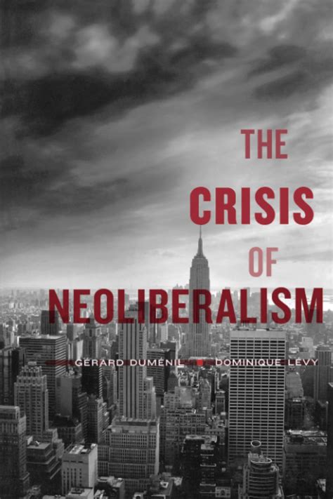 the crisis of neoliberalism Reader