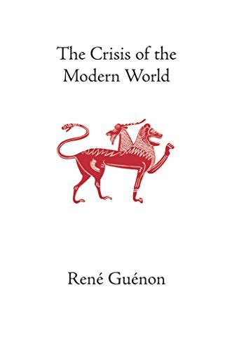 the crisis of the modern world collected works of rene guenon Doc