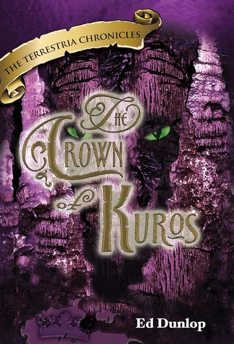 the crown of kuros the terrestria chronicles book 4 Kindle Editon