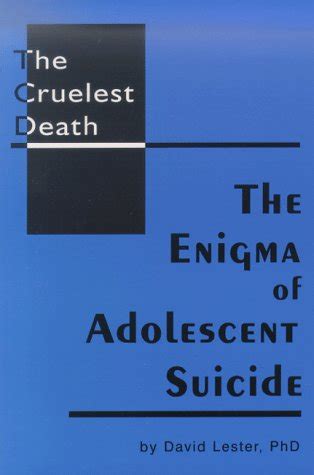 the cruelest death the enigma of adolescent suicide Kindle Editon