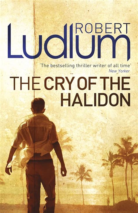 the cry of halidon by robert ludlum Doc