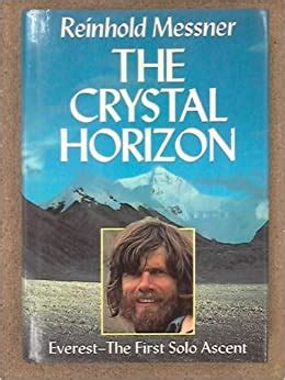 the crystal horizon everest the first solo ascent Kindle Editon