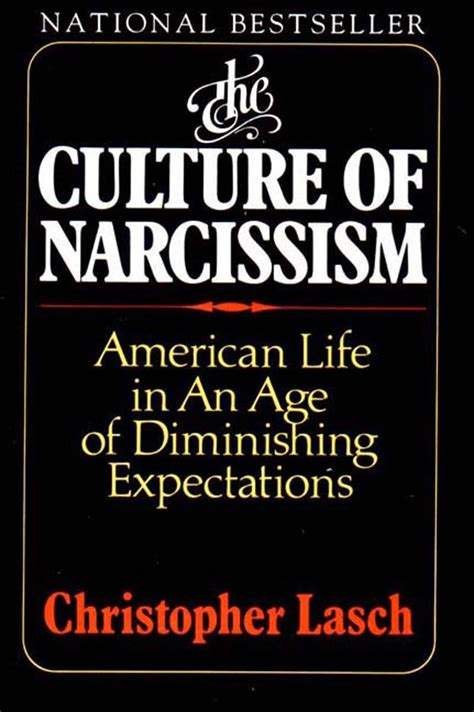 the culture of narcissism american life in an age of diminishing expectations Reader