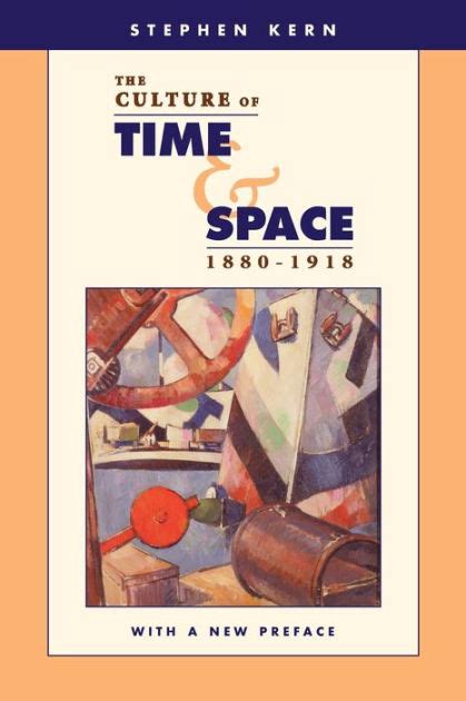 the culture of time and space 1880 1918 with a new preface Kindle Editon