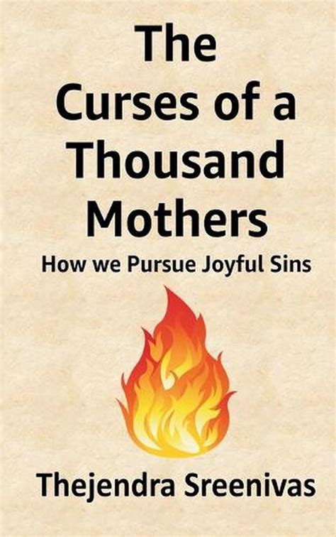 the curses of a thousand mothers how we pursue joyful sins Epub