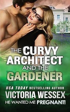 the curvy architect and the gardener he wanted me pregnant Doc