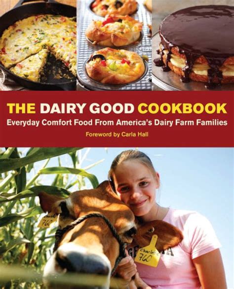 the dairy good cookbook everyday comfort food from americas dairy farm families Doc