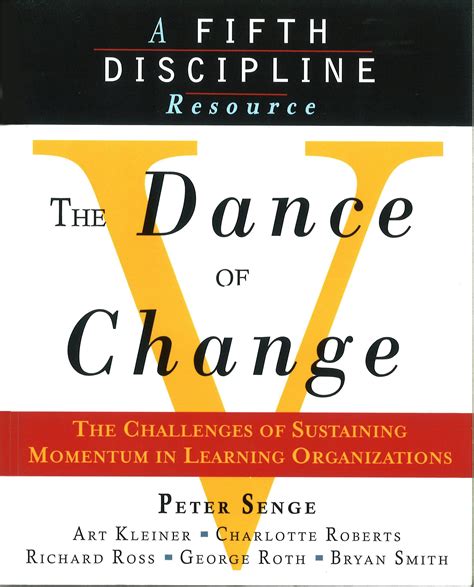 the dance of change the challenges to sustaining momentum in a learning organization the fifth discipline Reader