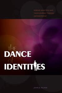 the dance of identities korean adoptees and their journey toward empowerment intersections asian and pacific Reader