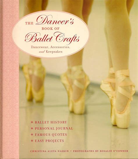 the dancers book of ballet crafts dancewear accessories and keepsakes Doc