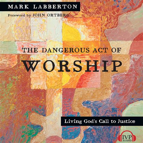 the dangerous act of worship living gods call to justice Reader
