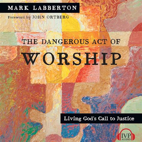 the dangerous act of worship living gods call to justice Reader