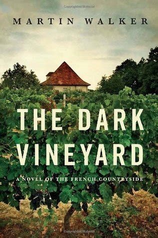 the dark vineyard a novel of the french countryside PDF