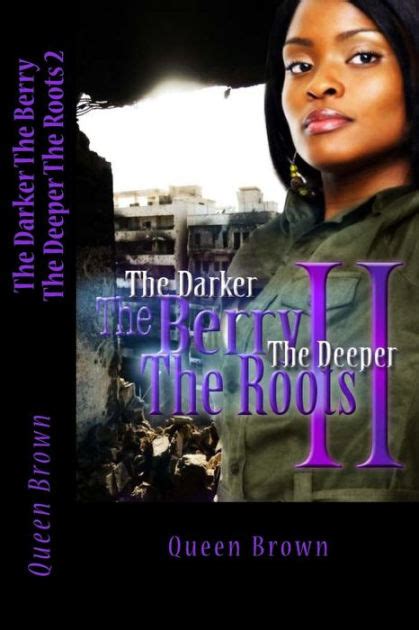 the darker the berry the deeper the roots 2 volume 2 PDF