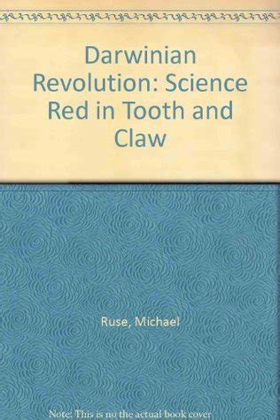 the darwinian revolution science red in tooth and claw Reader