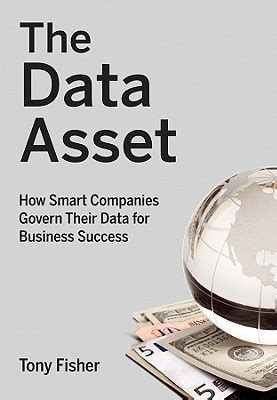 the data asset how smart companies govern their data for business success Reader