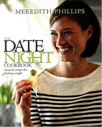 the date night cookbook 25 easy to cook menus for the busy couple Kindle Editon