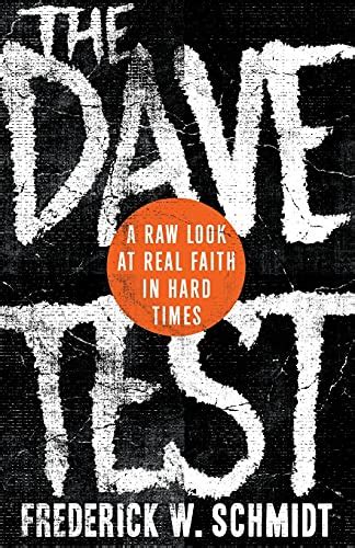 the dave test a raw look at real faith in hard times Kindle Editon
