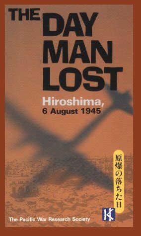 the day man lost hiroshima 6 august 1945 Doc