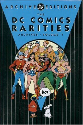 the dc comics rarities archives vol 1 dc archive editions PDF