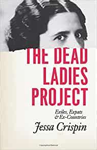 the dead ladies project exiles expats and ex countries Kindle Editon