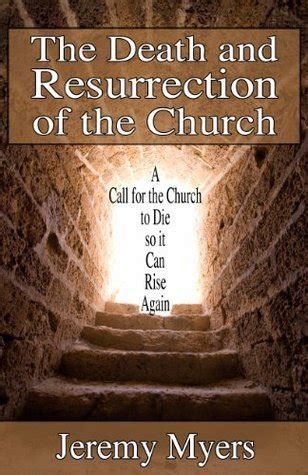 the death and resurrection of the church a call for the church to die so it can rise again Kindle Editon