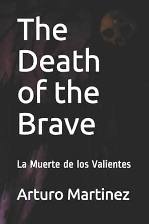 the death of the brave la muerte de los valientes Reader