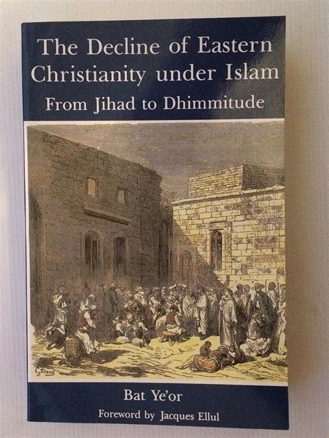 the decline of eastern christianity under islam from jihad to dhimmitude seventh twentieth century Reader