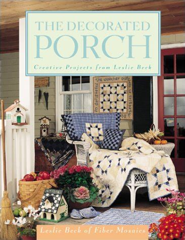 the decorated porch creative projects from leslie beck Doc