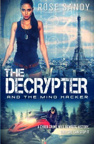 the decrypter and the mind hacker a calla cress techno thriller Kindle Editon