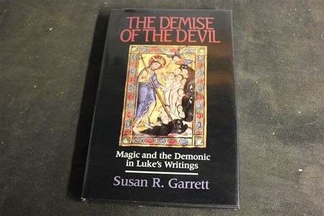 the demise of the devil magic and the demonic in lukes writings Doc