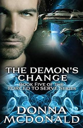 the demons change book five of the forced to serve series PDF