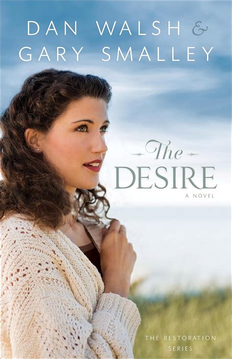 the desire a novel the restoration series volume 3 PDF